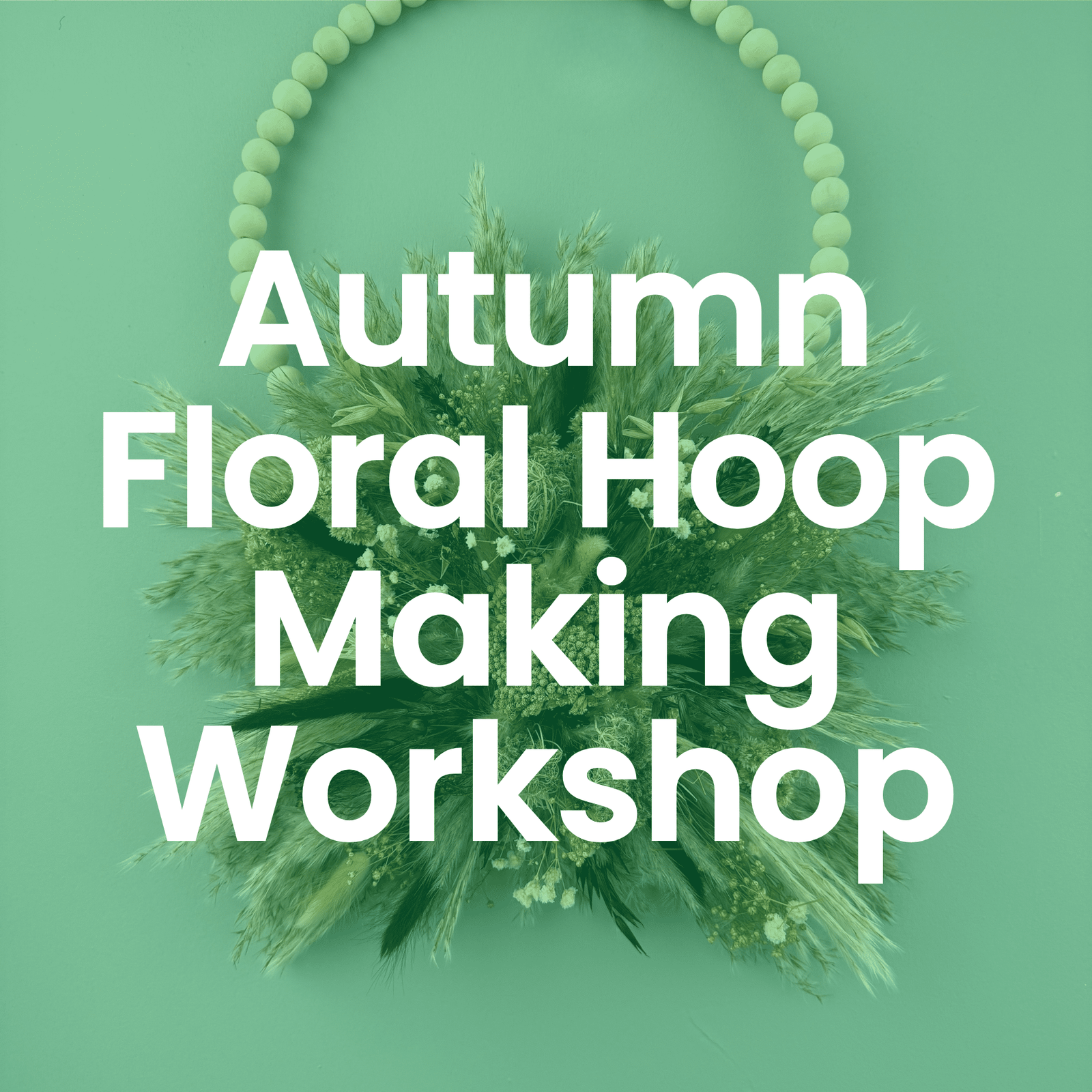 Autumn Floral Hoop Making Workshop: Sun 27th Sept 1pm - 3pm - Pampas Tallo