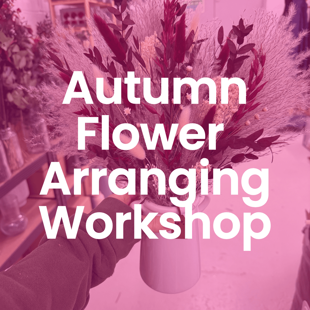 Autumn Flower Arranging Workshop: Sun 25th Oct 1pm - 3pm - Pampas Tallo