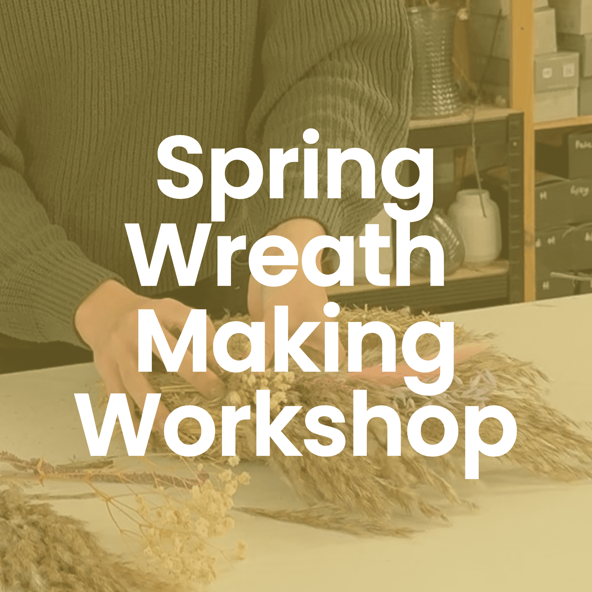 Dried Flower Arranging Workshops & Classes