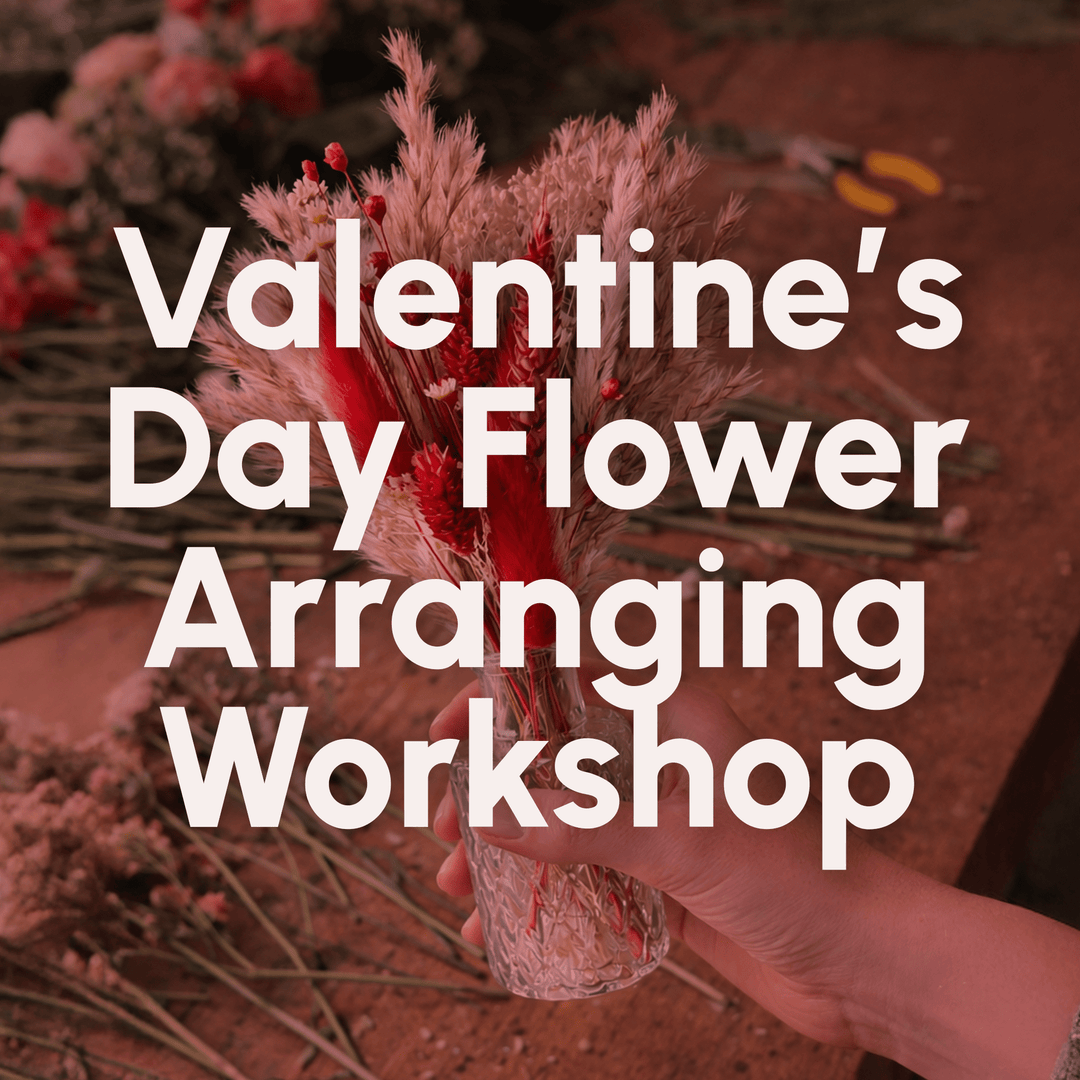 Valentine's Day Flower Arranging Workshop: Sun 25th Jan 1pm - 3pm - Pampas Tallo